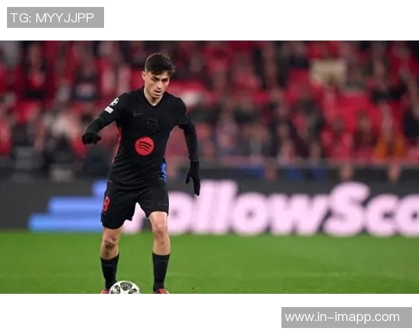 佩德里本赛季西甲助攻表现突出创职业生涯首次连续三场助攻纪录